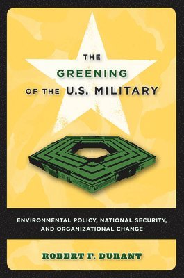 bokomslag The Greening of the U.S. Military