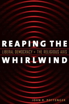 John R. Pottenger - Reaping the Whirlwind, Häftad