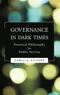 bokomslag Governance in Dark Times