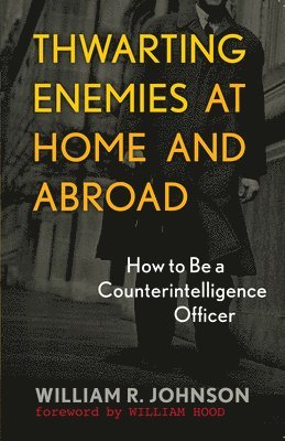 Thwarting Enemies at Home and Abroad