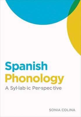 Sonia Colina - Spanish Phonology, Häftad