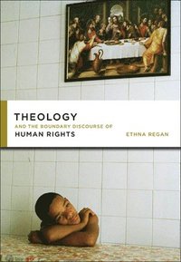 bokomslag Theology and the Boundary Discourse of Human Rights