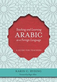 bokomslag Teaching and Learning Arabic as a Foreign Language