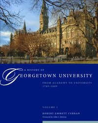 bokomslag A History of Georgetown University