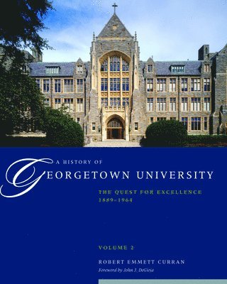Robert Emmett Curran - History of Georgetown University, Inbunden