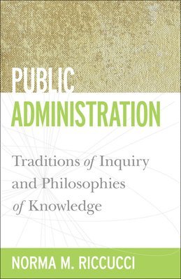 Norma M. Riccucci - Public Administration, Häftad