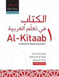 bokomslag Al-Kitaab fii Tacallum al-cArabiyya : A Textbook for Beginning ArabicPart One, Third Edition, Student's Edition