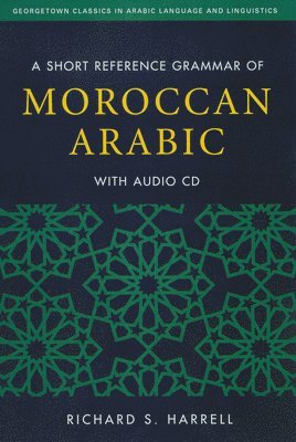 A Short Reference Grammar of Moroccan Arabic 1