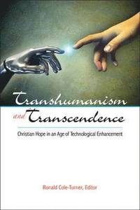 bokomslag Transhumanism and Transcendence