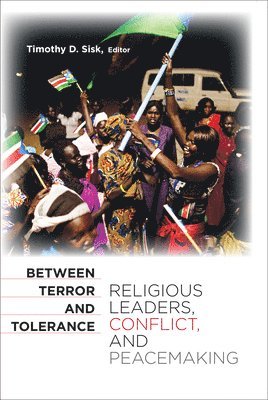 Timothy D. Sisk - Between Terror and Tolerance, Häftad