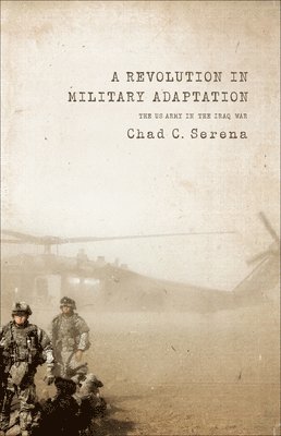 Chad C. Serena - Revolution in Military Adaptation, Häftad