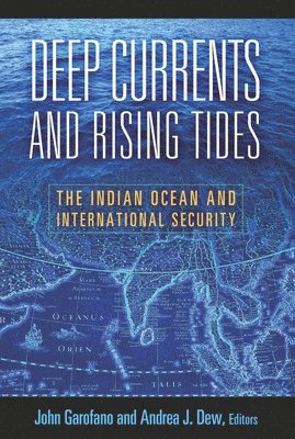 John Garofano, Andrea J. Dew - Deep Currents and Rising Tides, Häftad