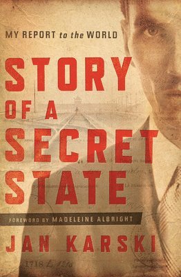 bokomslag Story of a Secret State: My Report to the World