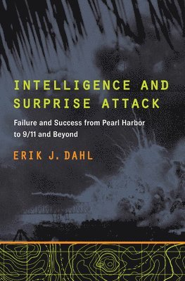 Intelligence and Surprise Attack 1