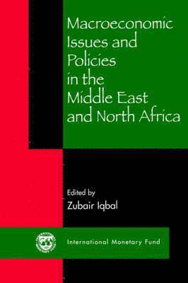 Macroeconomic Issues and Policies in the Middle East and North Africa 1