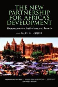 bokomslag The New Partnership for Africa's Development,Macroeconomics,Institutions and Poverty