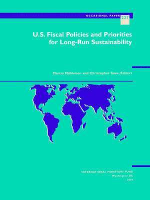 U.S. Fiscal Policies and Priorities for Long-run Sustainability 1