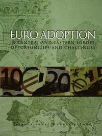 bokomslag Euro Adoption in Central and Eastern Europe, Opportunities and Challenges