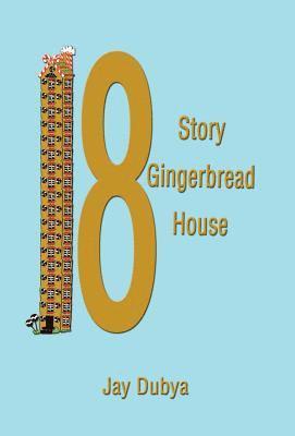 The Eighteen Story Gingerbread House 1