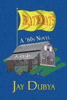bokomslag Frat' Brats, A '60s Novel