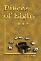 Jay Dubya - Pieces of Eight IV, Inbunden