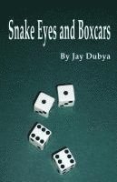 bokomslag Snake Eyes and Boxcars