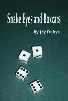 bokomslag Snake Eyes and Boxcars