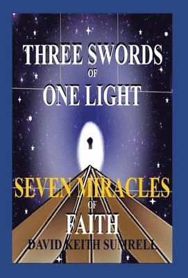 David Keith Sumrell - Sumrell, D: Three Swords of One Light, Inbunden