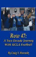 bokomslag Row 47: A Two Decade Journey with UCLA Football