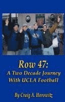 bokomslag Row 47: A Two Decade Journey with UCLA Football