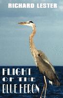 Flight of the Blue Heron 1