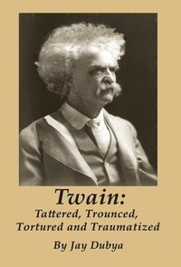 bokomslag Dubya, J: Twain