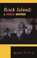 Rock Island: A Gangstaz Graveyard 1