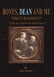 Jim Snyder - Snyder, J: Bones, Dean and Me, Inbunden