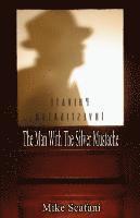 The Man with the Silver Mustache: A Mystery Story 1