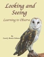 bokomslag Looking and Seeing: Learning to Observe