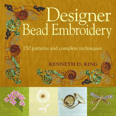 Kenneth D. King - Designer Bead Embroidery, Häftad