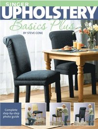bokomslag Singer Upholstery Basics Plus: Complete Step-By-Step Photo Guide