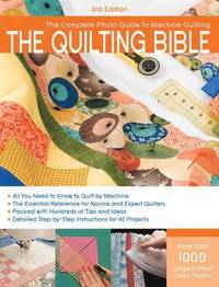 bokomslag Quilting Bible, 3rd Edition: The Complete Photo Guide to Machine Quilting