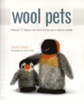 bokomslag Wool Pets: Making 20 Figures with Wool Roving and a Barbed Needle