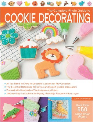 bokomslag The Complete Photo Guide to Cookie Decorating