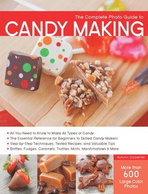 bokomslag Complete Photo Guide to Candy Making