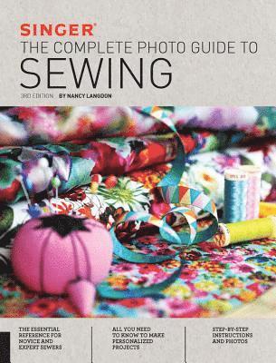 Nancy Langdon - Singer: The Complete Photo Guide to Sewing, 3rd Edition, Häftad