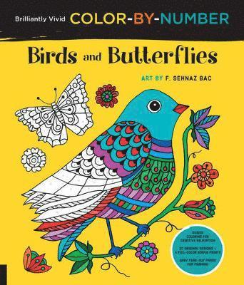 F. Sehnaz Bac - Brilliantly Vivid Color-by-Number: Birds and Butterflies, Häftad