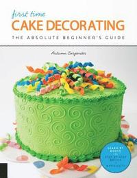 bokomslag First Time Cake Decorating