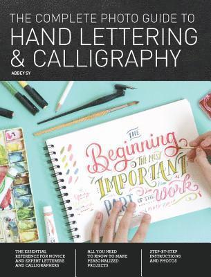 bokomslag The Complete Photo Guide to Hand Lettering and Calligraphy