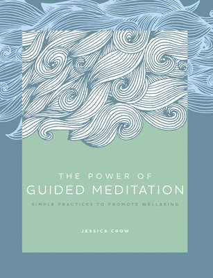Crow, J: The Power of Guided Meditation