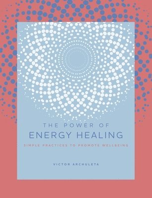 The Power of Energy Healing