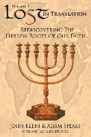 bokomslag Lost in Translation Vol 1: (Rediscovering the Hebrew Roots of Our Faith)