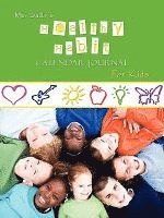 Sally Bradley - Ms. Sally's Healthy Habit Journal - For Kids, Häftad